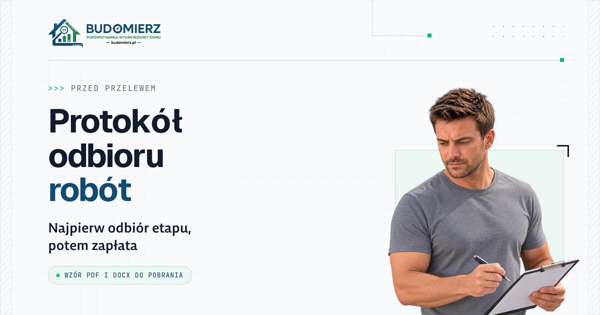 Protokół odbioru robót budowlanych: kiedy i za co płacić wykonawcy